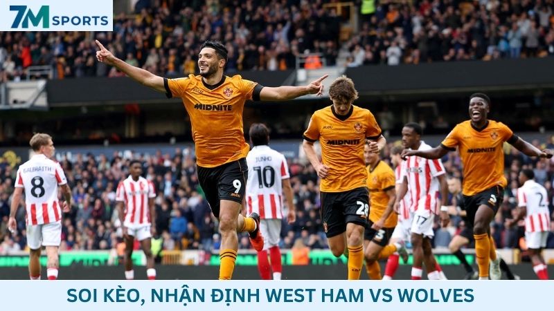 Soi kèo West Ham vs Wolves