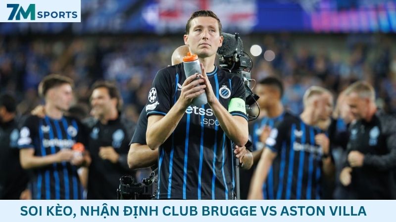 Soi kèo Club Brugge vs Aston Villa