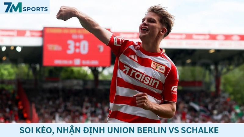 Soi kèo Union Berlin vs Schalke